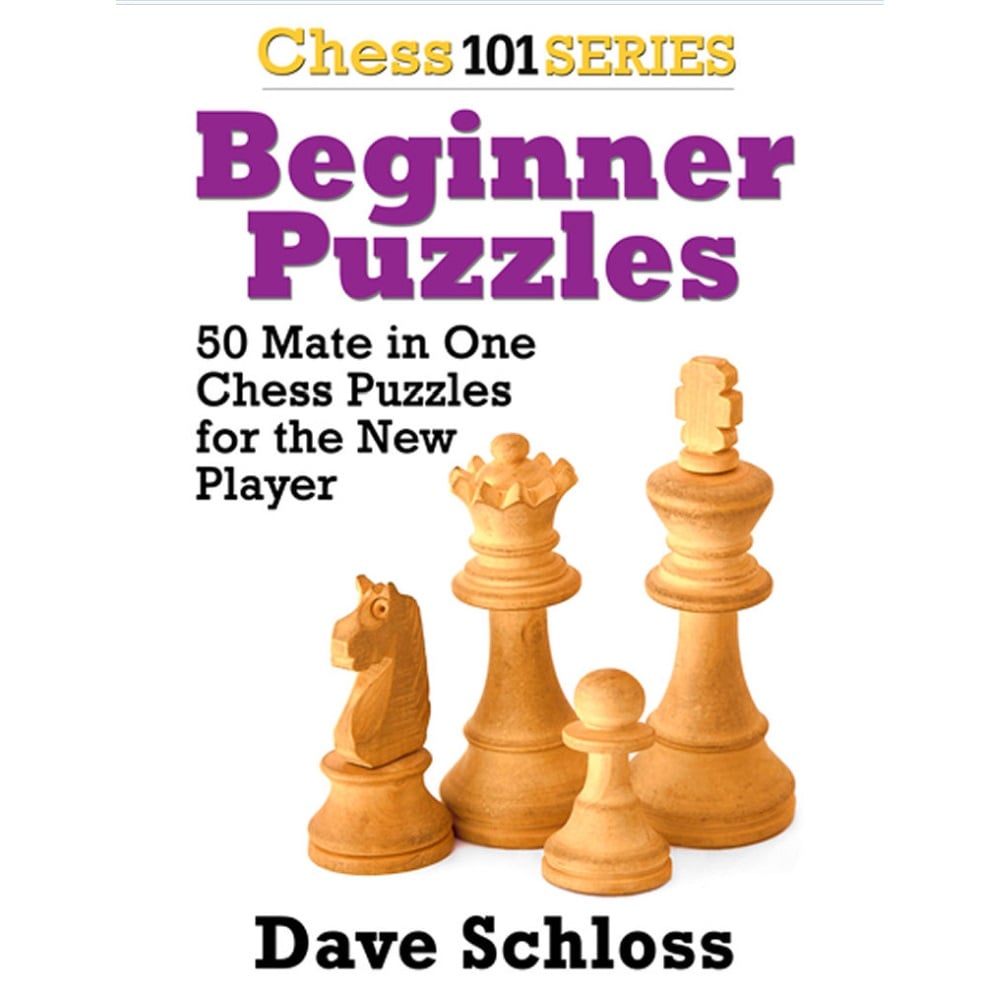 Chess 101 Series Beginner Puzzles - By Dave Schloss – American Chess  Equipment